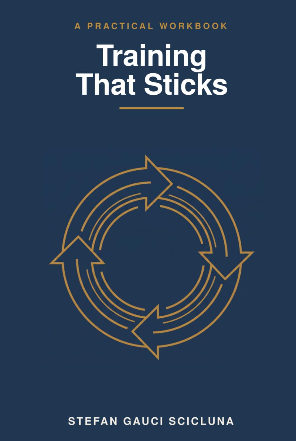 Training That Sticks: How to make the courses you pay for actually change what your team does, and prove it, with no training department baixar o livro de graça