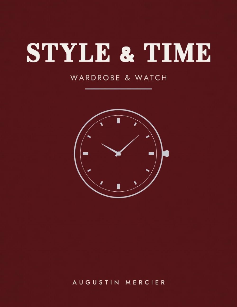 capítulo por capítulo baixar STYLE & TIME: Wardrobe & Watches: The Modern Man's Guide to Style, from Dressing Well to Mastering Mechanical Time