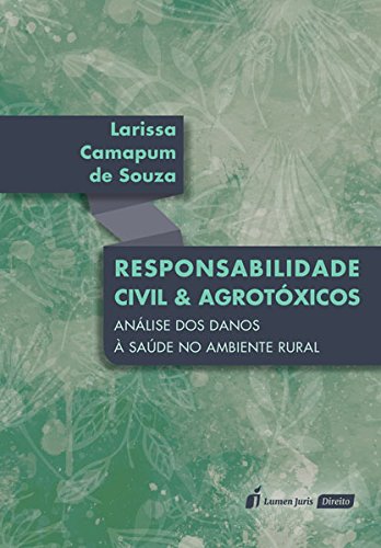 Responsabilidade Civil e Agrotóxicos. 2018 baixar o livro de graça