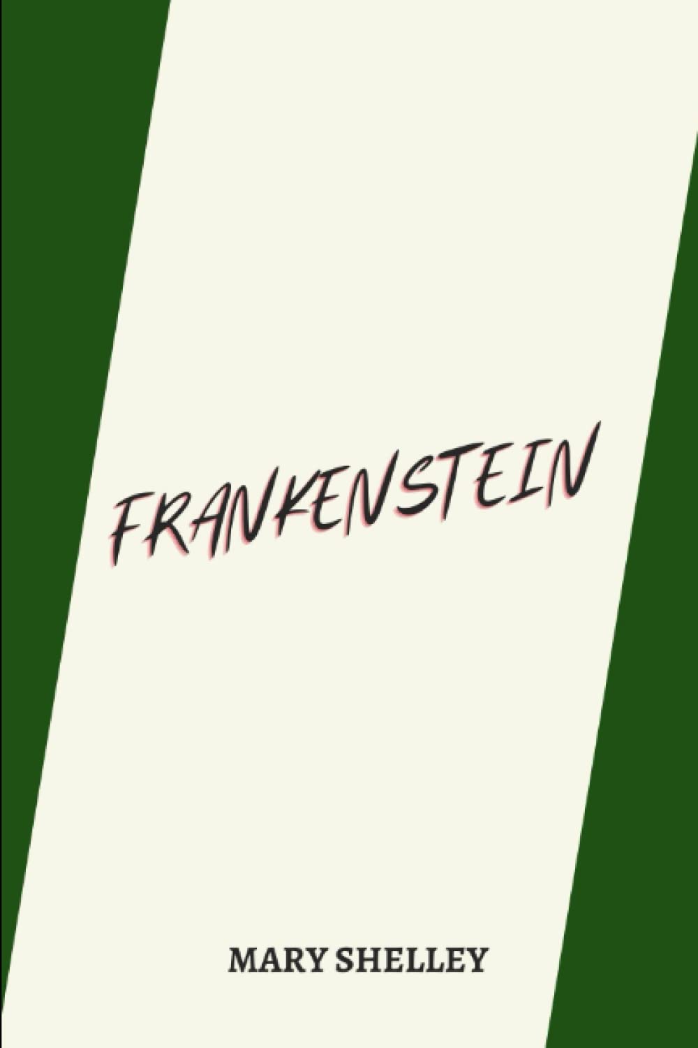 frankenstein by Mary Shelley
