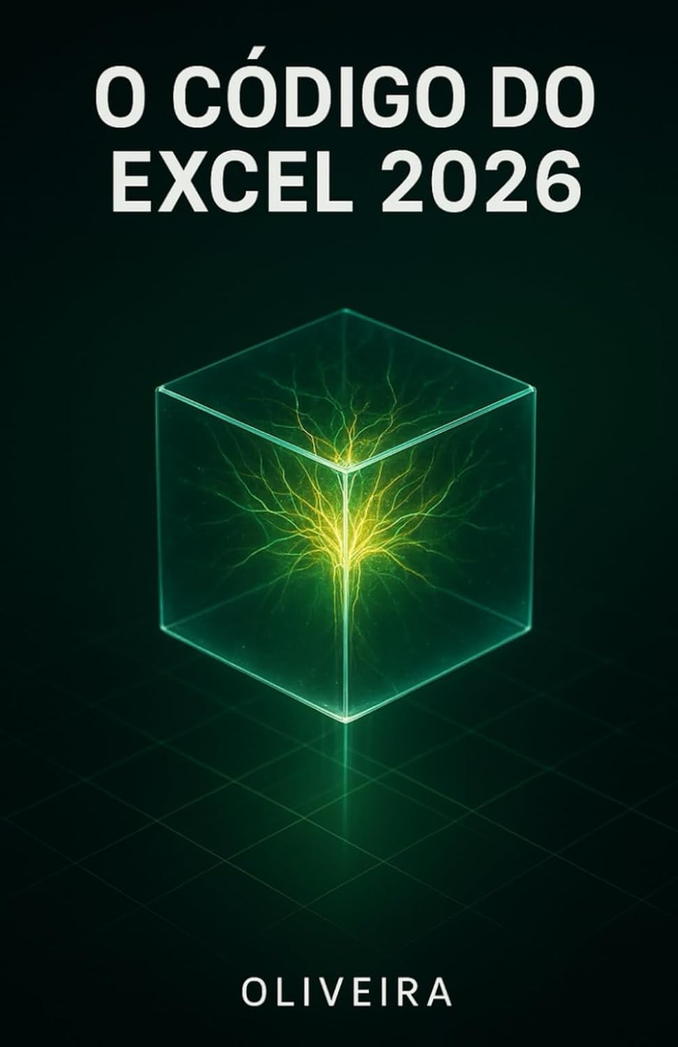 O Código do Excel 2026: Domine Fórmulas Avançadas, Power Query e Dashboards Profissionais com o Apoio do ChatGPT e Copilot para Alavancar sua Carreira (Portuguese Edition) baixar o livro de graça