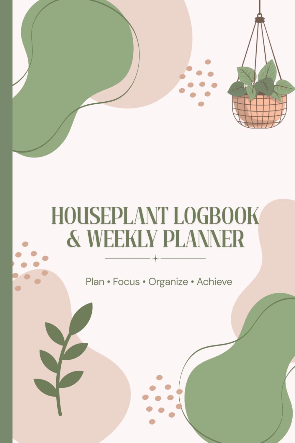 Plant Care Logbook: Houseplant notebook to keep track of your plant profiles and individual care requirements as well as weekly planners to stay... pages, 200 plant entries, 52 weekly planners baixar o livro de graça