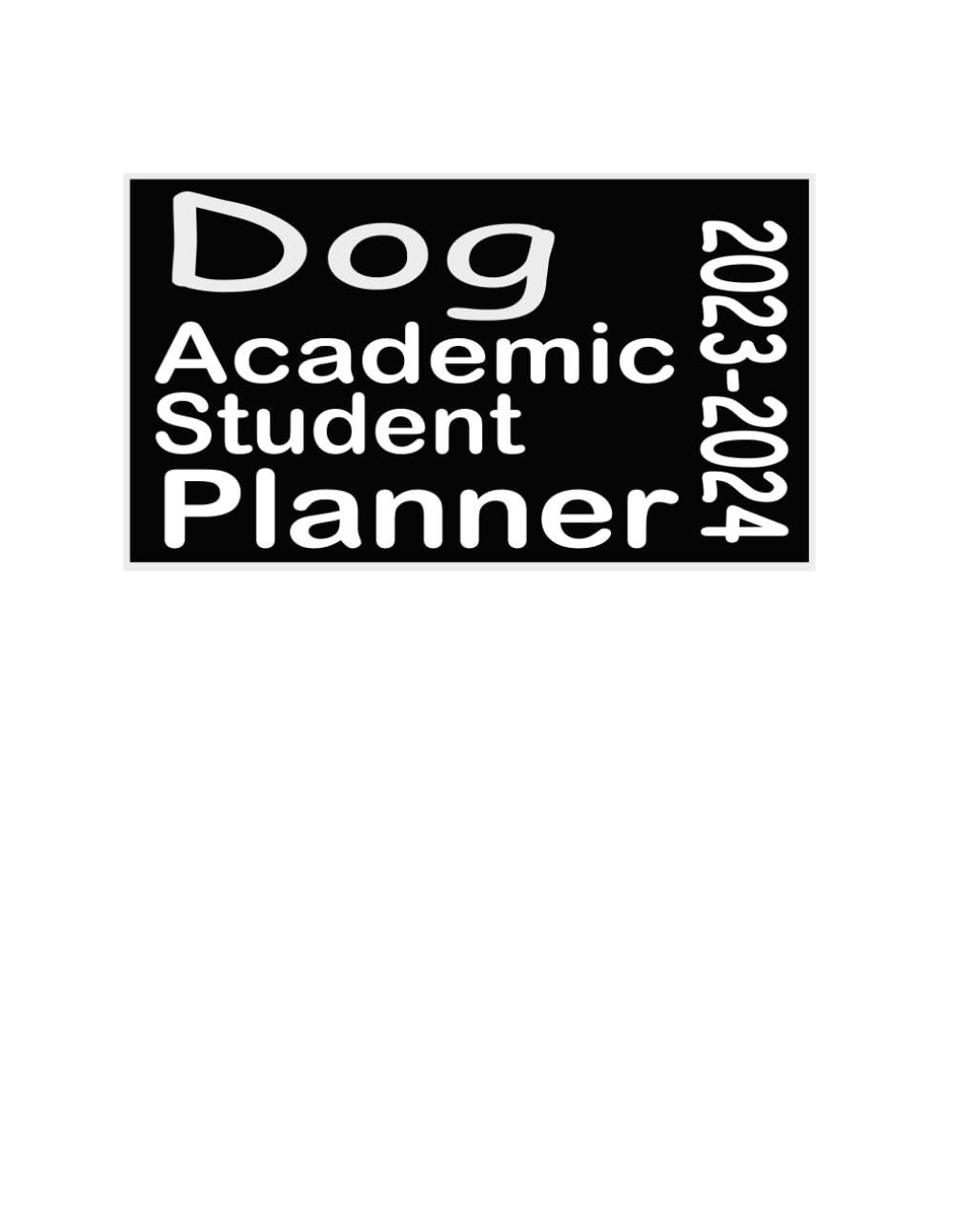 ler totalmente Dog Academic Student Planner 2023-2024: Large 12 Months Agenda - August 2023 up to Jully 2024- Monthly Weekly and Daily - With Holidays... For Women,Students,Teachers,Moms,Girls