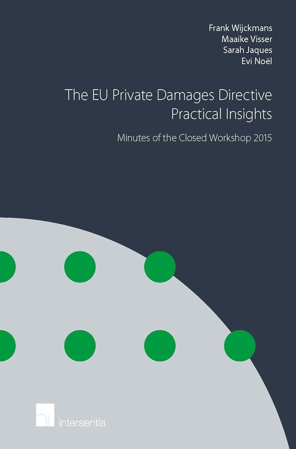 The EU Private Damages Directive - Practical Insights: Minutes of the Closed Workshop 2015 baixar o livro de graça