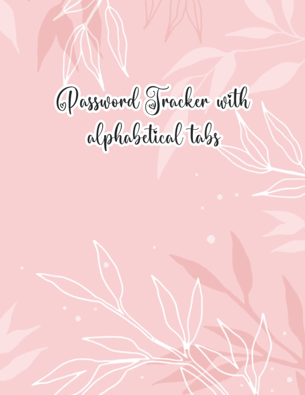 Password Logbook Journal: Alphabetical Internet Password Journal, Logbook, Workbook For Email, Password And Username - Vol 49 baixar livro de graça