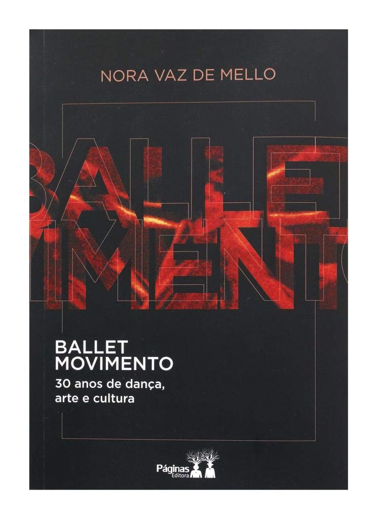 Ballet Movimento: 30 anos de dança, arte e cultura baixar livro de graça