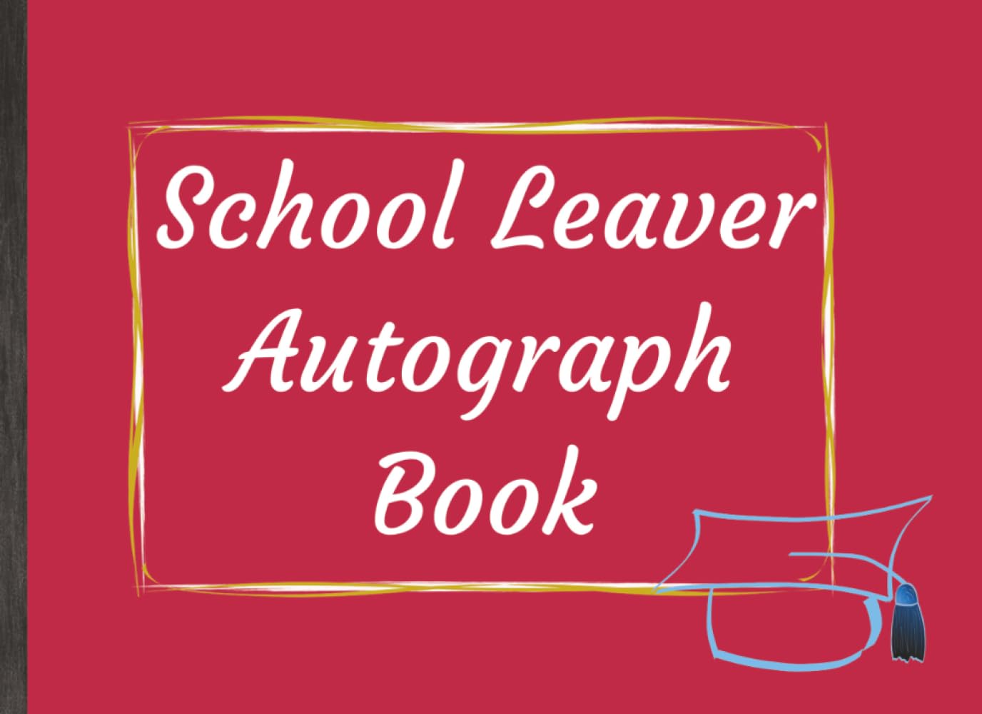 School Leavers Autograph Book: Notepad for Signatures and/or Photos of Teachers, Family and Friends | Ideal for any celebration of the end of school | 150 Pages baixar o livro de graça