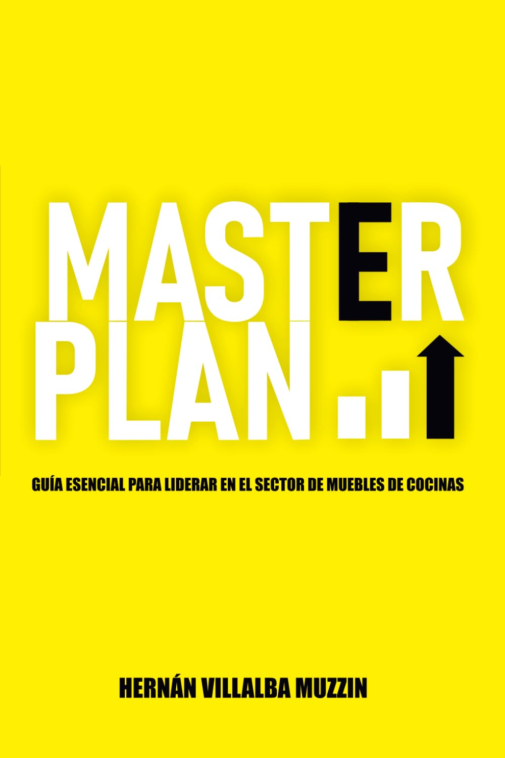 capítulo por capítulo baixar Masterplan I: Guía Esencial para Liderar en el Sector de Muebles de Cocina (Spanish Edition)