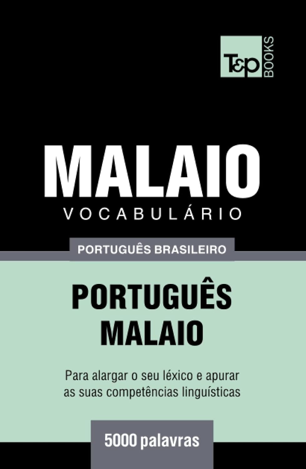capítulo por capítulo baixar Vocabulário Português Brasileiro-Malaio - 5000 palavras (Brazilian Portuguese Collection) (Portuguese Edition)