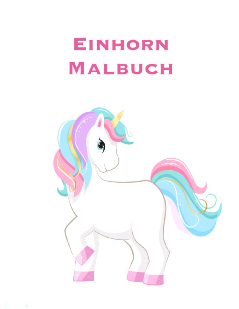 ler totalmente Einhorn Malbuch: Kinder im Alter von 8-12; Kühle Einhorn Malbuch für Mädchen, Jungen, und jeder, der liebt Unicorns (German Edition)