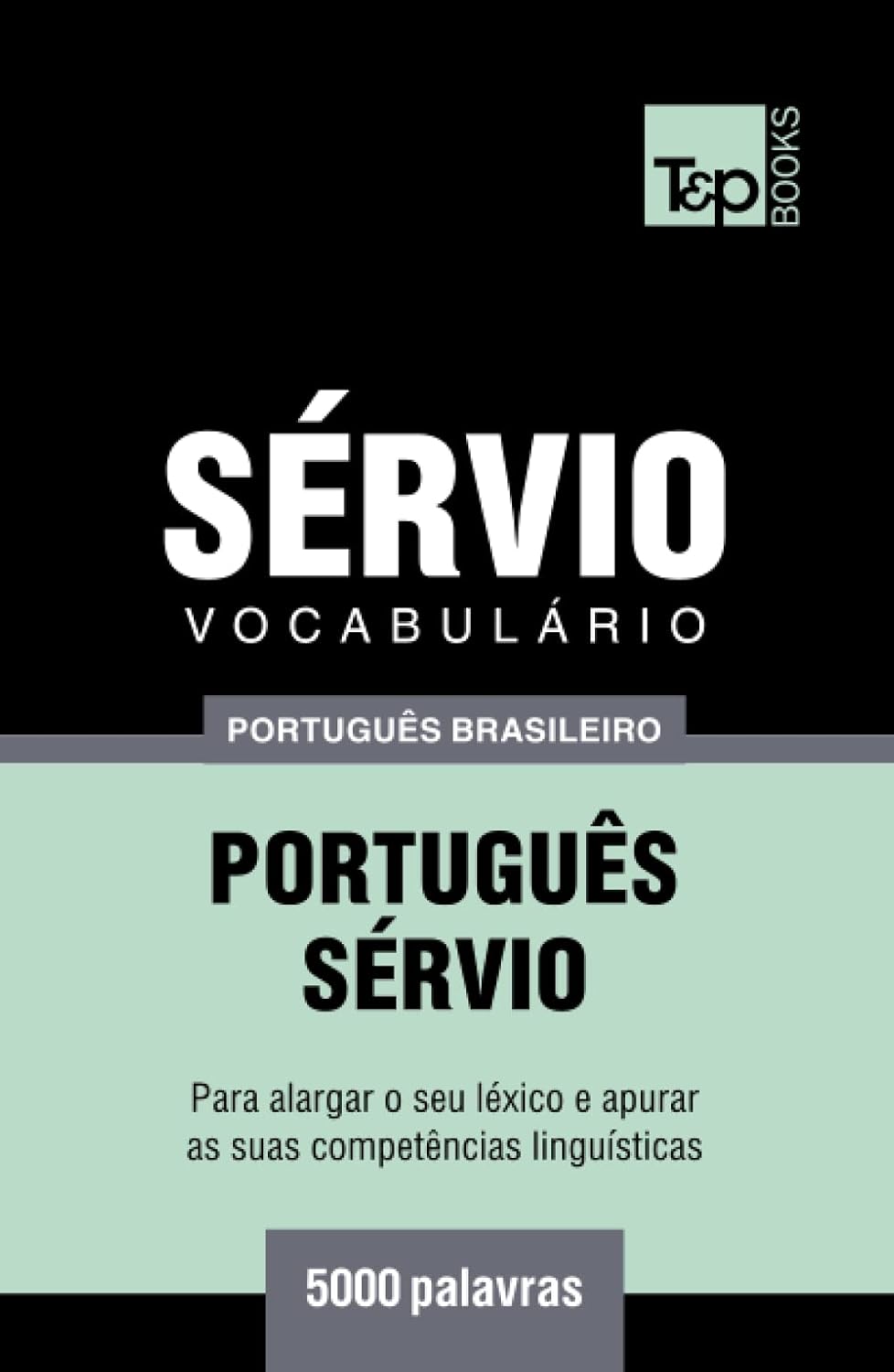 ler totalmente Vocabulário Português Brasileiro-Sérvio - 5000 palavras (Brazilian Portuguese Collection) (Portuguese Edition)
