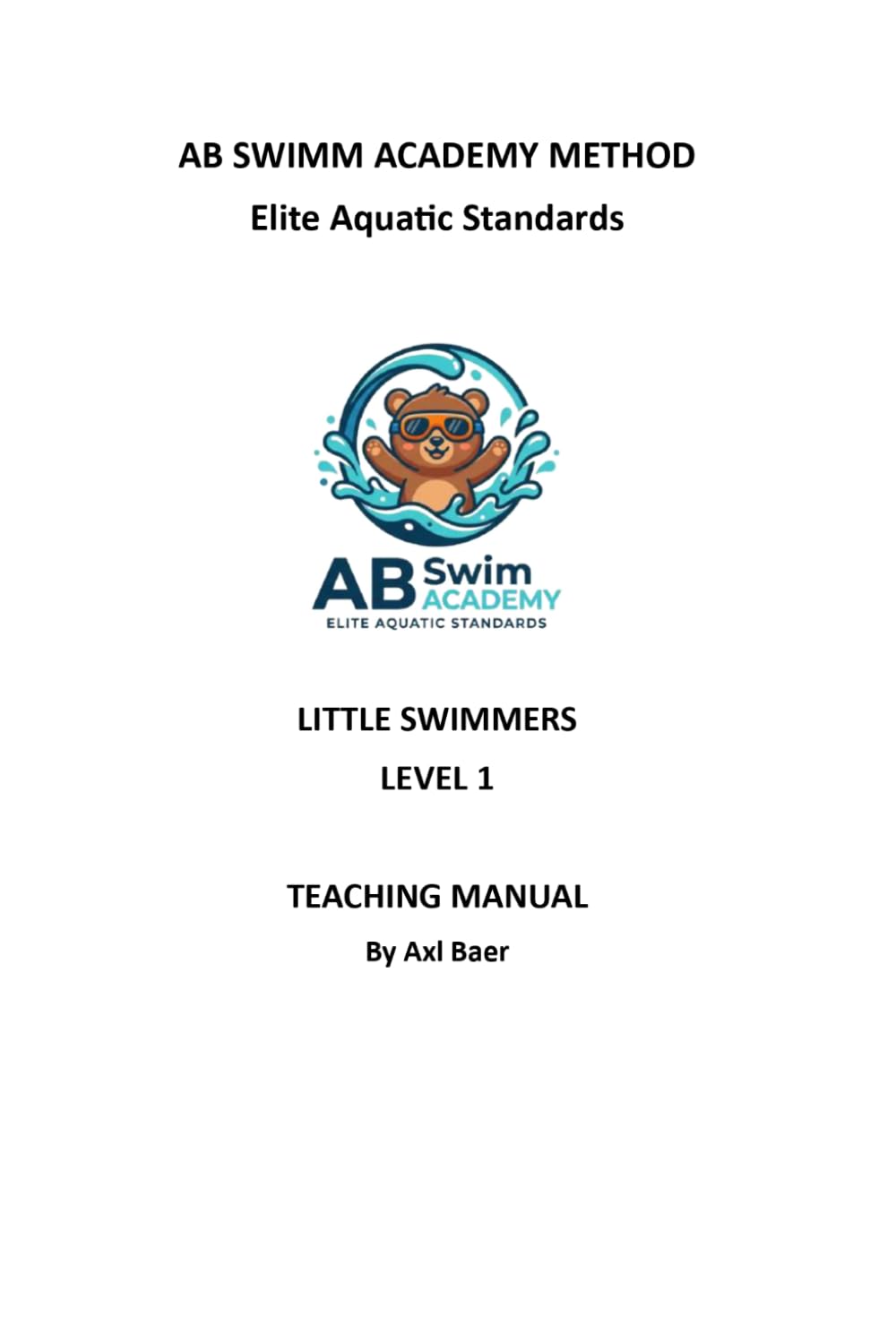 AB SWIMM ACADEMY METHOD Little Swimmers Level 1: Elite Aquatic Standards (Teaching Manual) baixar livro de graça