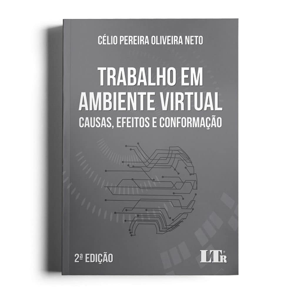 ler totalmente Trabalho em Ambiente Virtual 2ª Edição Causas,Efeitos e Conformação