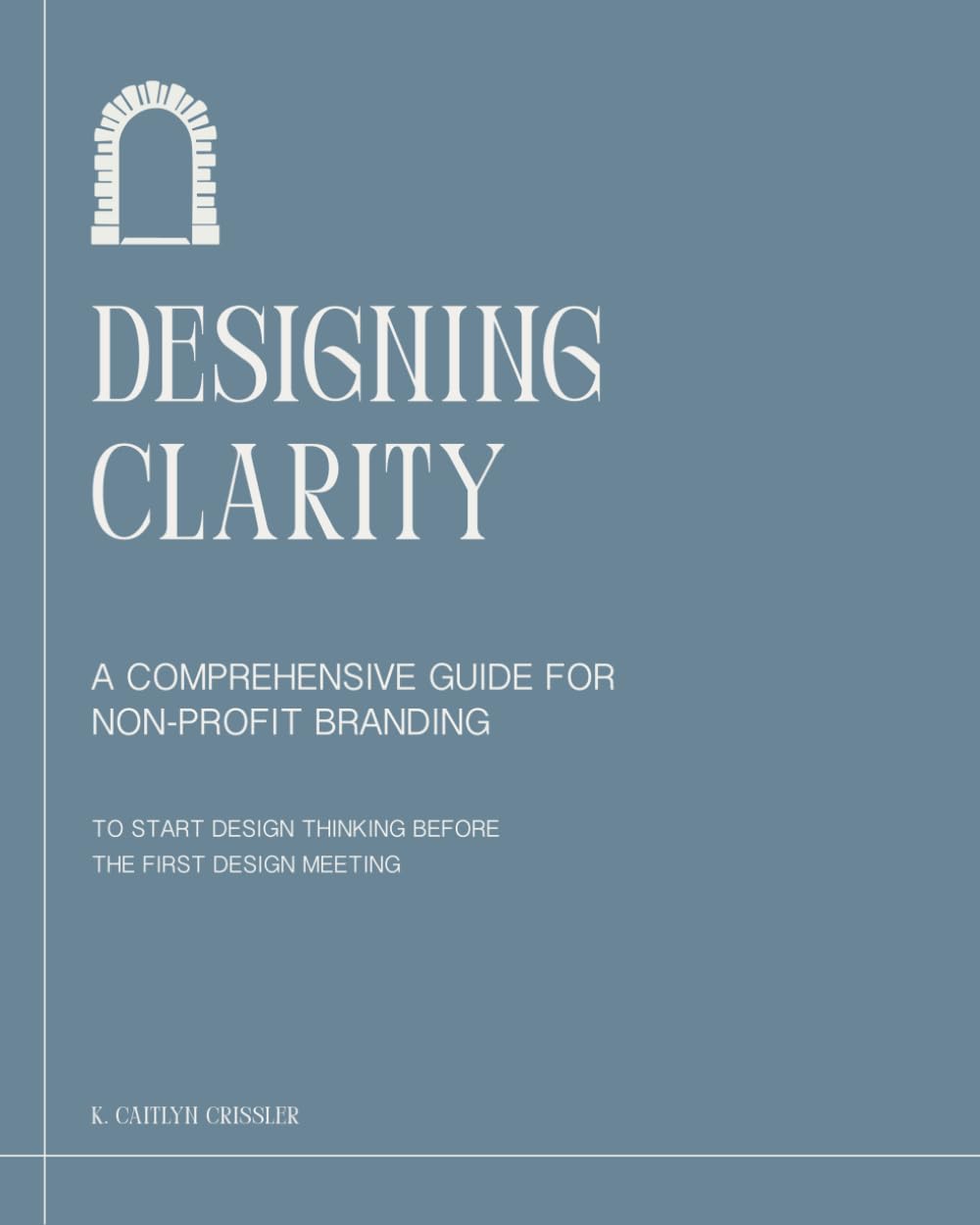 ler totalmente Designing Clarity: A Comprehensive Guide to Non-Profit Branding