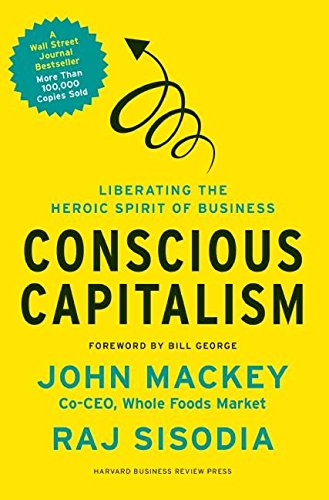 Conscious Capitalism: Liberating the Heroic Spirit of Business (English Edition) baixar o livro de graça