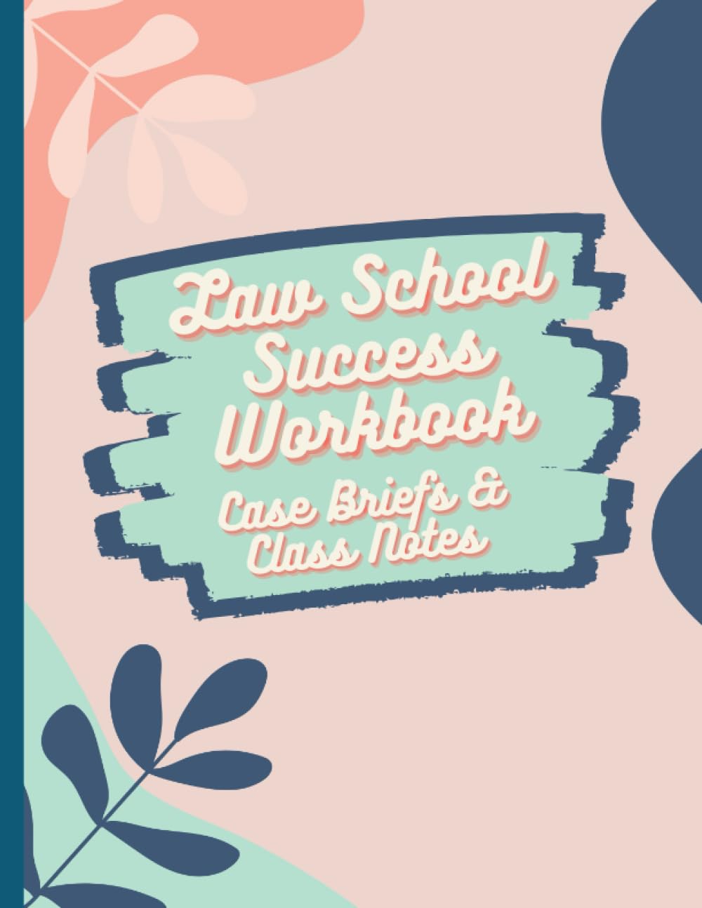 Law School Success Workbook: Case Briefs & Class Notes baixar livro de graça