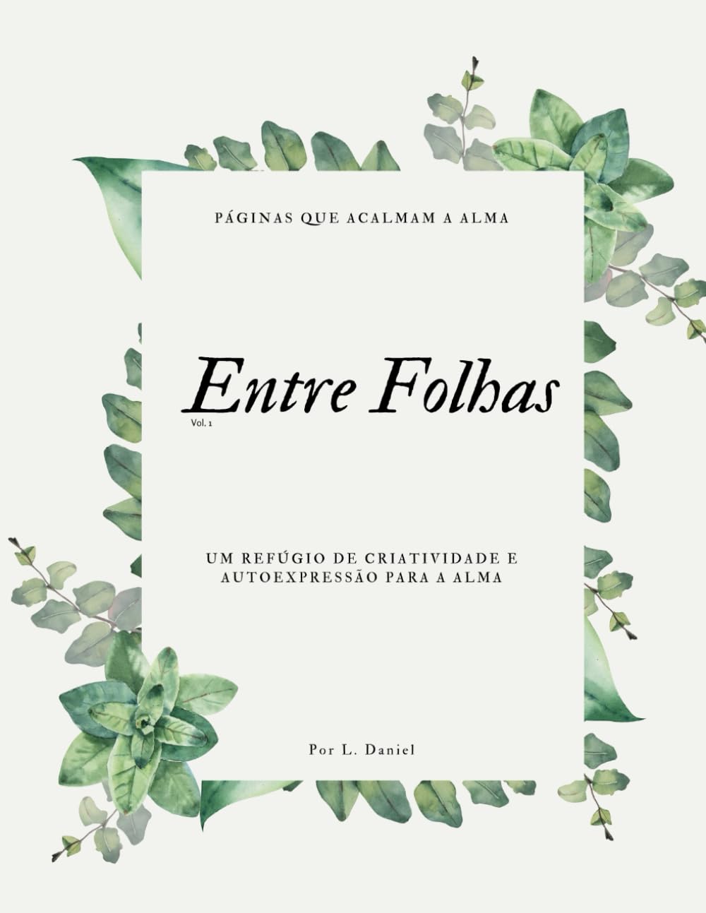 capítulo por capítulo baixar Entre Folhas: Páginas que Acalmam a Alma (Portuguese Edition)