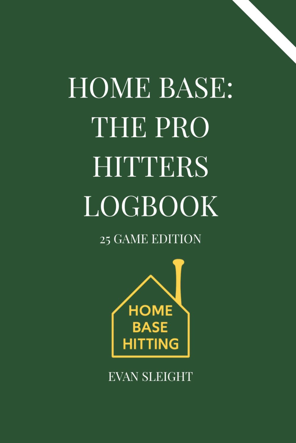 Home Base: The Pro Hitters Logbook: 25 Games baixar livro de graça