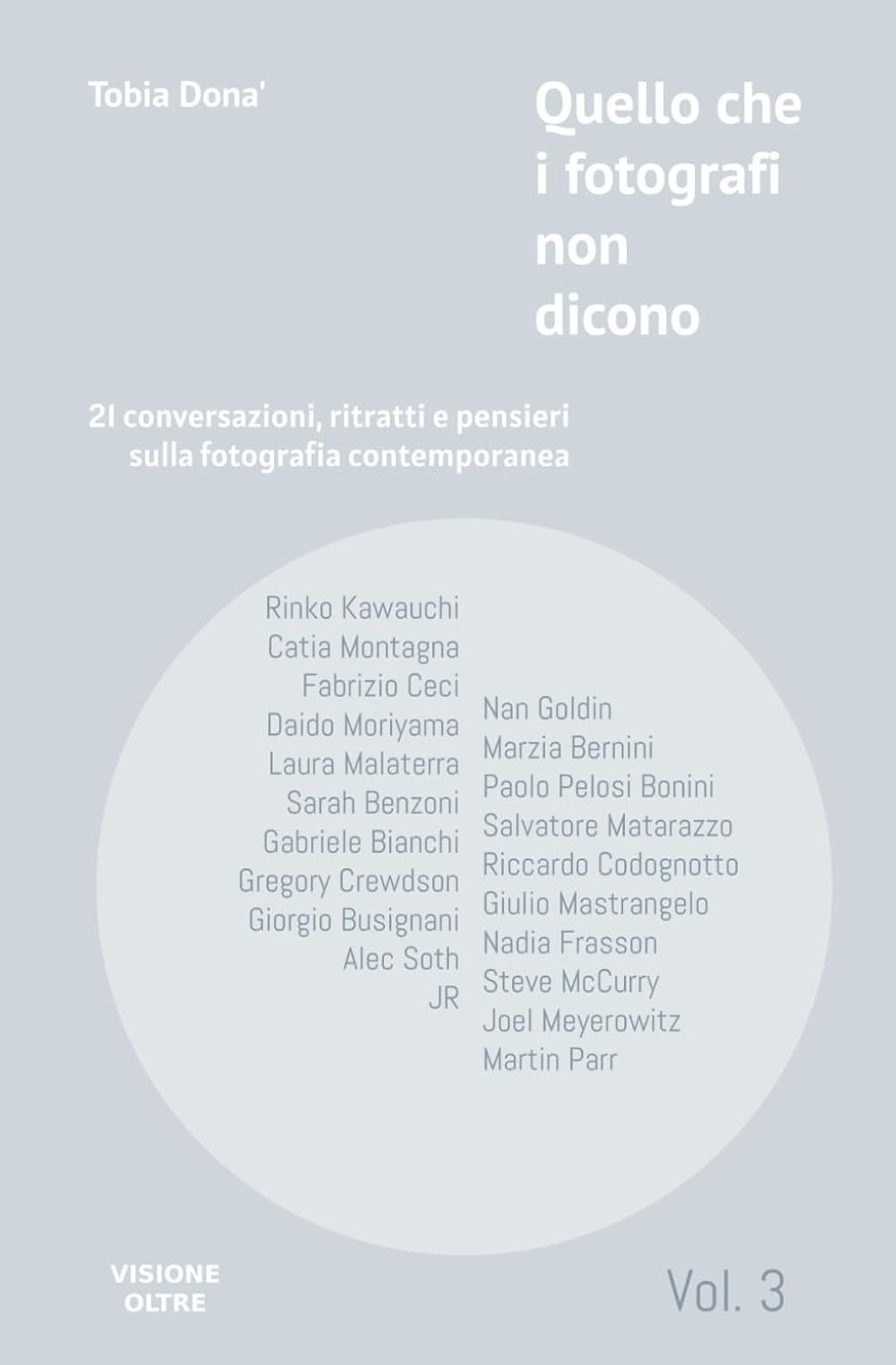 capítulo por capítulo baixar Quello che i fotografi non dicono – Volume III: 21 conversazioni, ritratti e pensieri sulla fotografia contemporanea (Italian Edition)