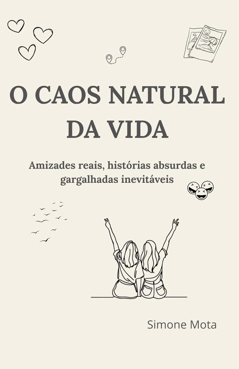 O CAOS NATURAL DA VIDA: Amizades reais, histórias absurdas e gargalhadas inevitáveis (Portuguese Edition) baixar livro de graça