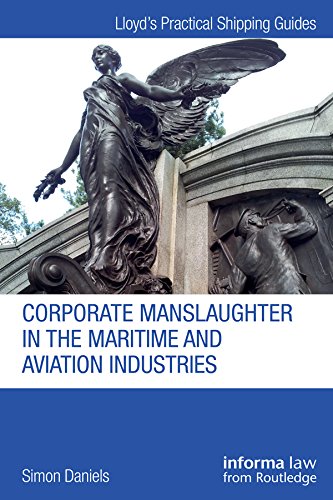 Corporate Manslaughter in the Maritime and Aviation Industries (Lloyd's Practical Shipping Guides) (English Edition) baixar livro de graça