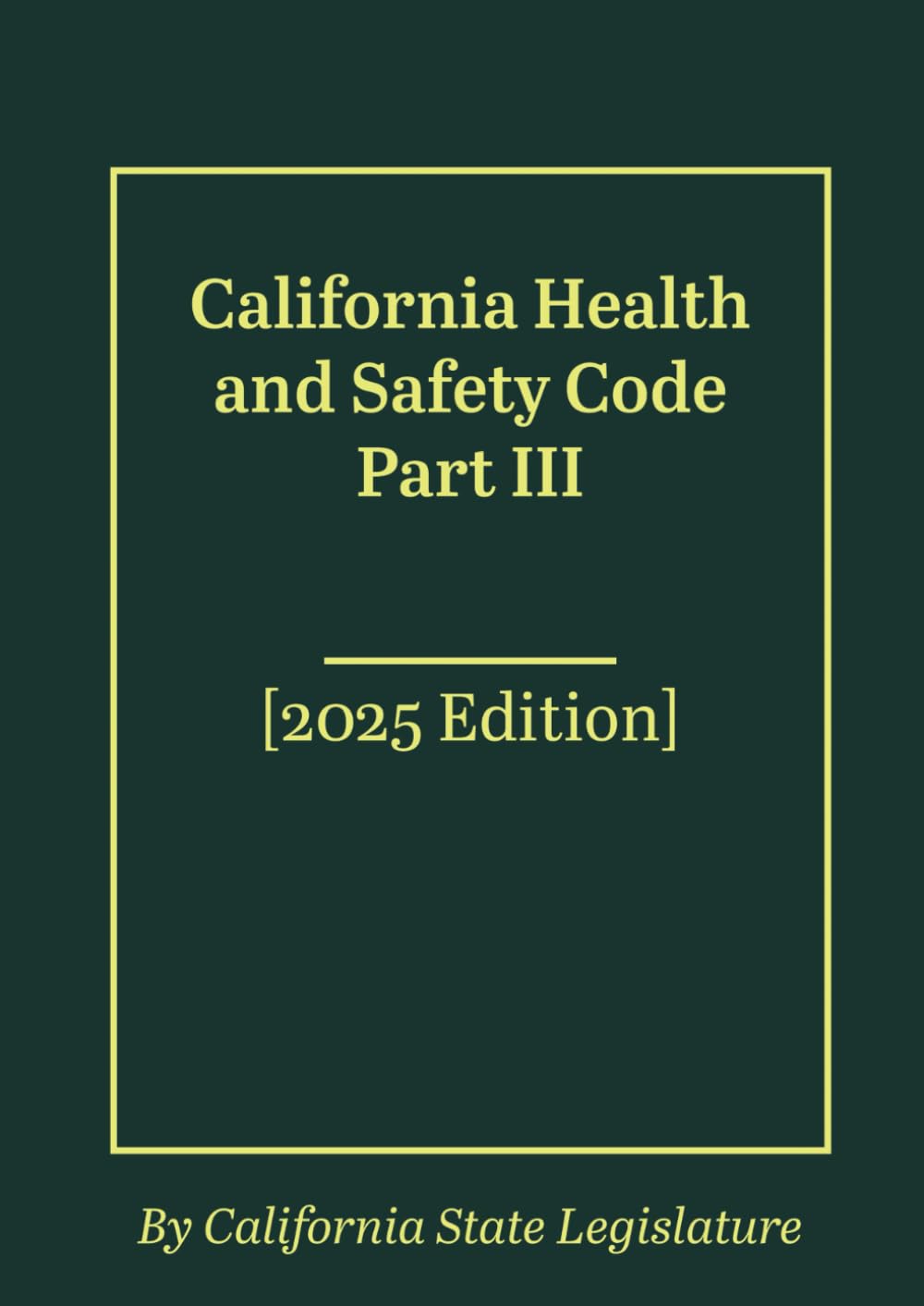 California Health and Safety Code Part III [2025 Edition] baixar o livro de graça