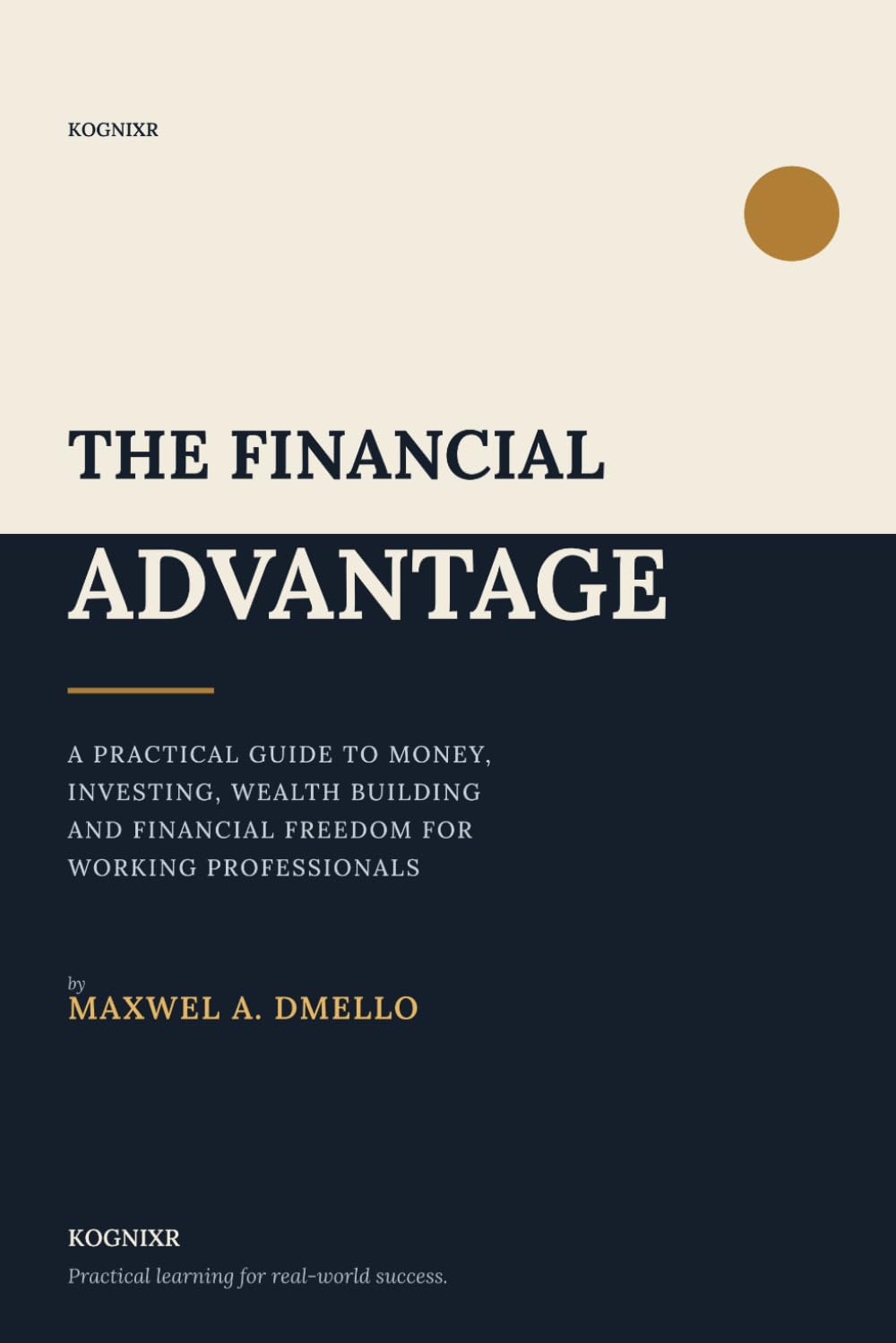 The Financial Advantage: A Practical Guide to Money, Investing, Wealth Building and Financial Freedom for Working Professionals baixar o livro de graça