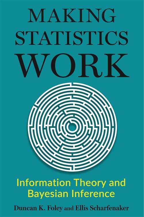 Making Statistics Work: Information Theory and Bayesian Inference