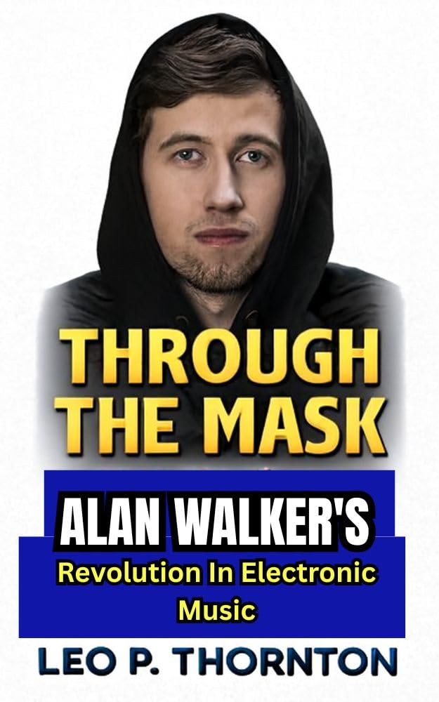 capítulo por capítulo baixar THROUGH THE MASK: Alan Walker’s Revolution in Electronic Music (English Edition)