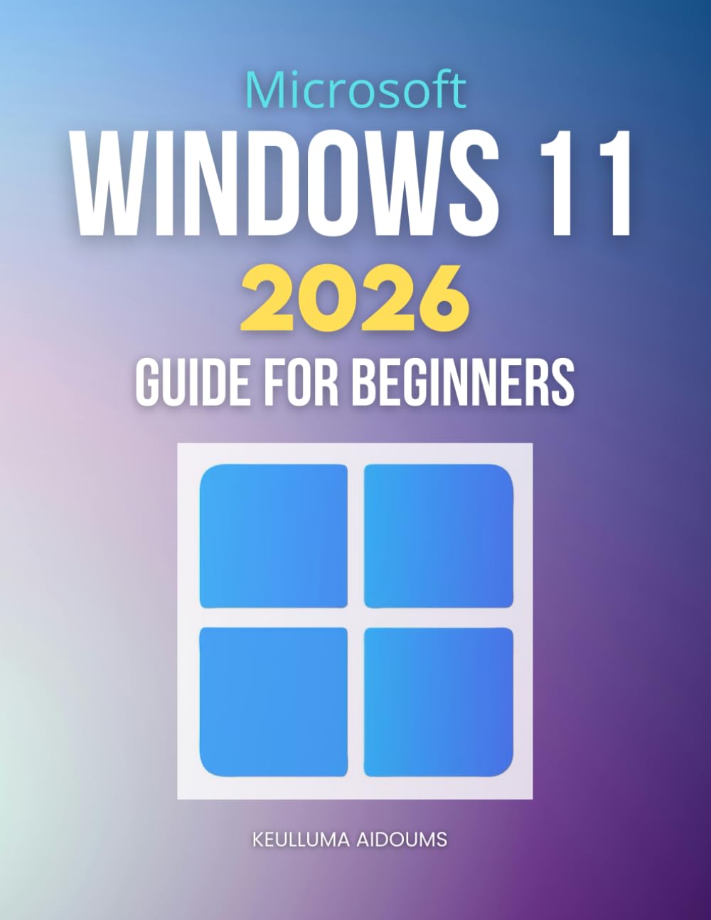 Microsoft Windows 11 2026 Guide for Beginners: Complete Step By Step Handbook To Master Modern Windows Features Security Performance Optimization And Cross Platform Integration With Confidence baixar livro de graça
