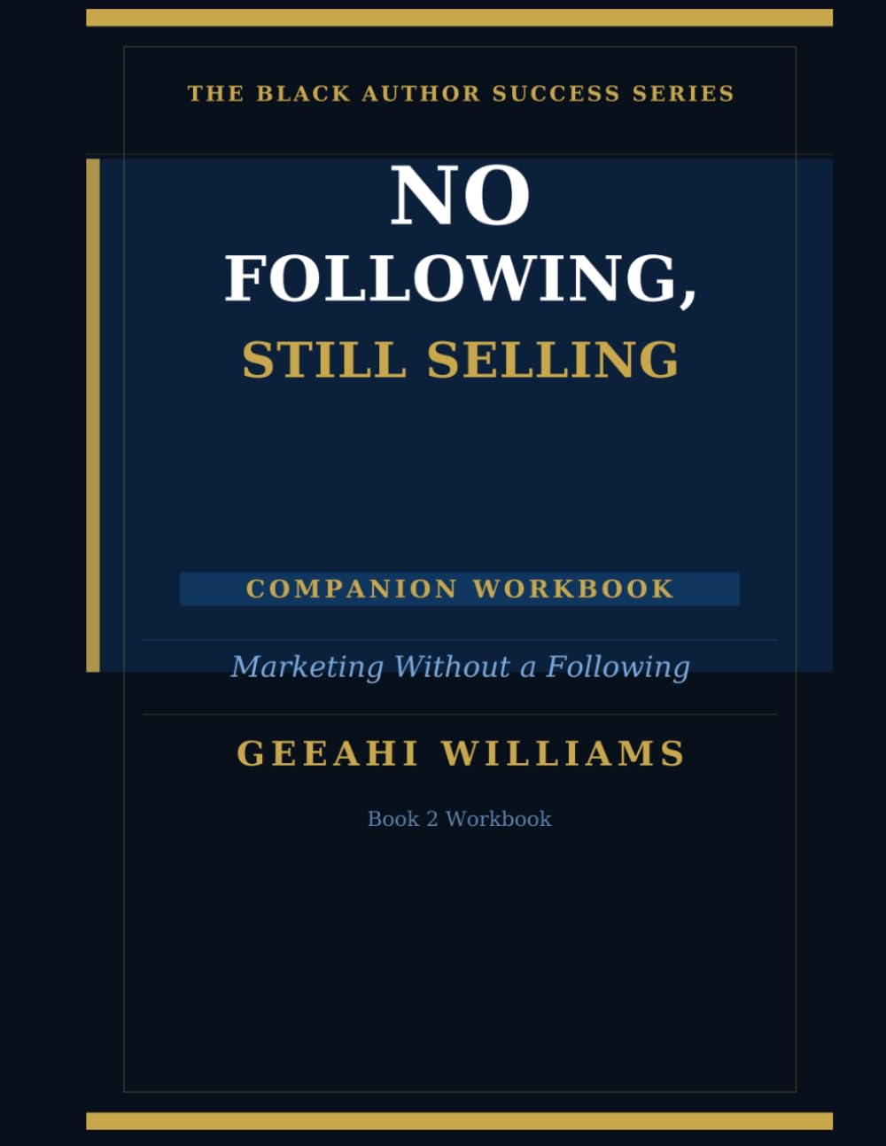 No Following, Still Selling - Companion Workbook: Marketing Without a Following baixar livro de graça