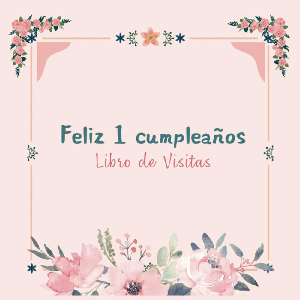 ler totalmente Libro de Firmas: Feliz 1er Cumpleaños: Libro de Visitas recuerdos de invitados, regalo aniversario, dejar mensajes Para Los Padres y el niño o la niña (Spanish Edition)