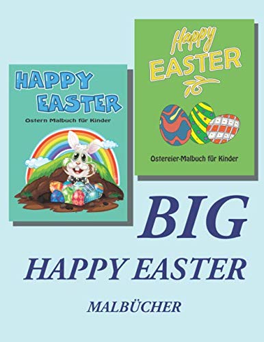Big Happy Easter Malbücher: 2 Bücher in 1 für ein Lustiges Ostergeschenk, Einfach zu Färben, Voller Lustiger Bilder, Spaß zu Haben und Sich zu... Kinder von 4 bis 10 Jahren (German Edition) baixar o livro de graça