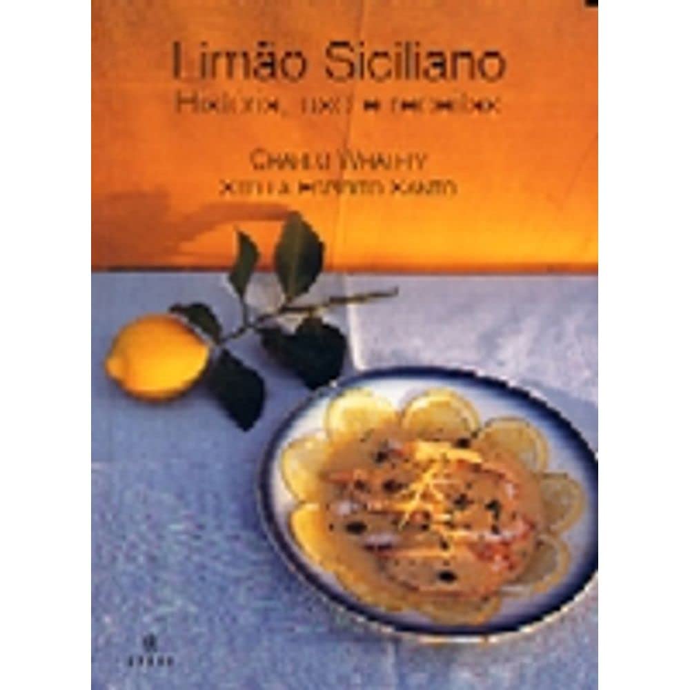 Limão Siciliano. História, Uso e Receitas baixar o livro de graça