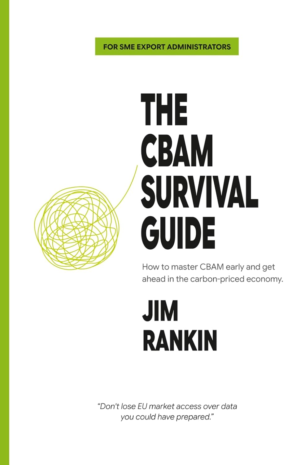 ler totalmente The CBAM Survival Guide: How to master CBAM early and get ahead in the carbon-priced economy. (The Hidden Footprint)