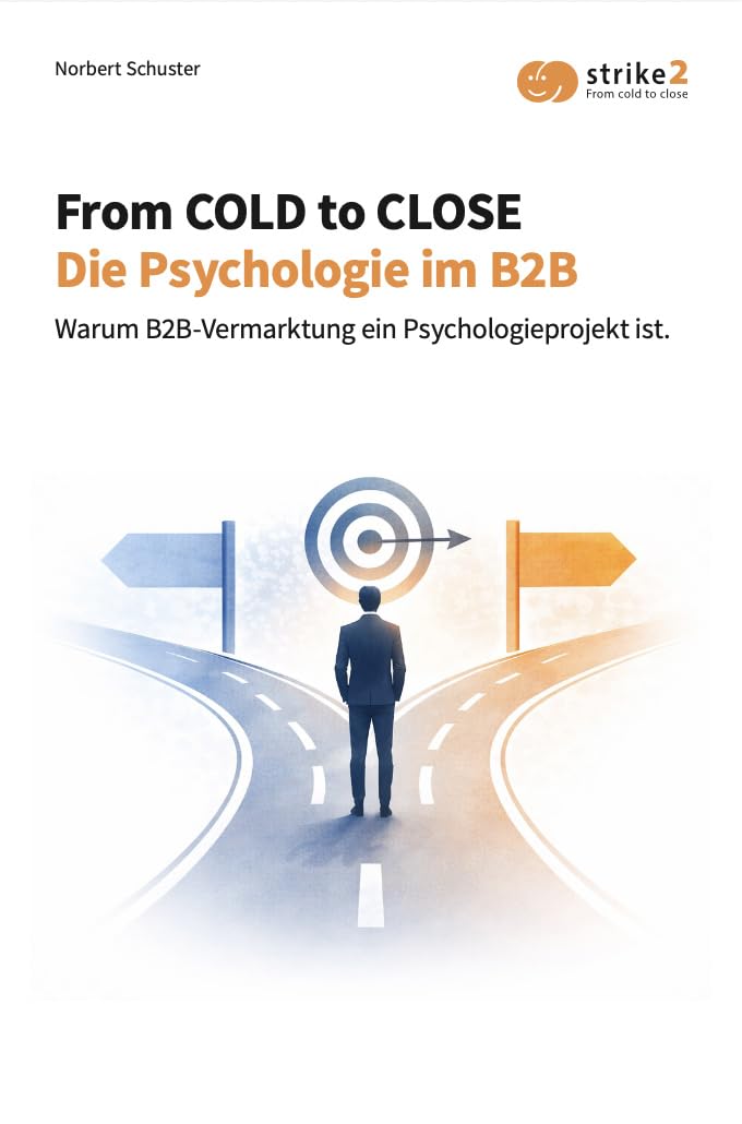 ler totalmente From Cold to Close - Die Psychologie im B2B: Warum B2B-Vermarktung ein Psychologieprojekt ist (German Edition)