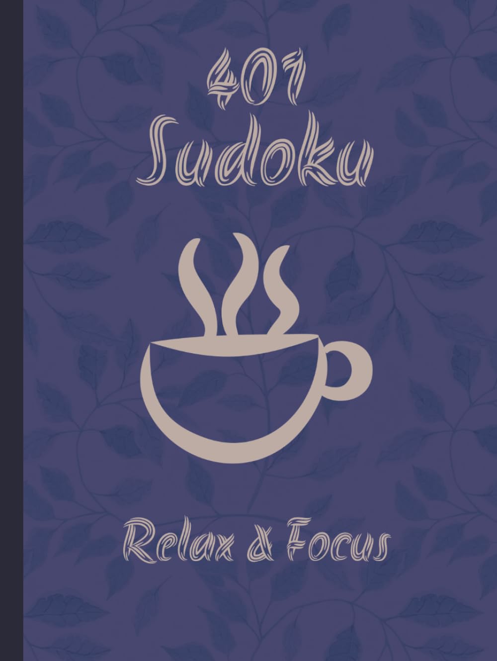 capítulo por capítulo baixar Giftable 401 Cozy Hardcover Sudoku, in Dark Blue: Cozy Hardcover Sudoku Puzzles | Relax and Refocus your Mind | 8,25 x 11 inches, 402 pages | 401 Puzzles | Solutions Included