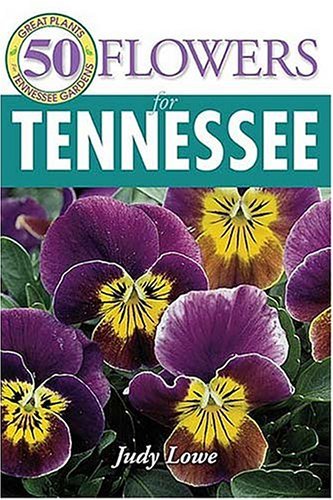 50 Great Flowers for Tennessee