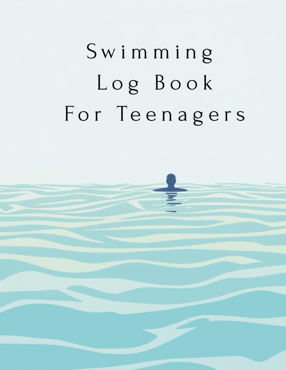 Swimming Log Book For Teenagers: A 150-Page Black-and-White Swim Journal for Teen Training & Progress