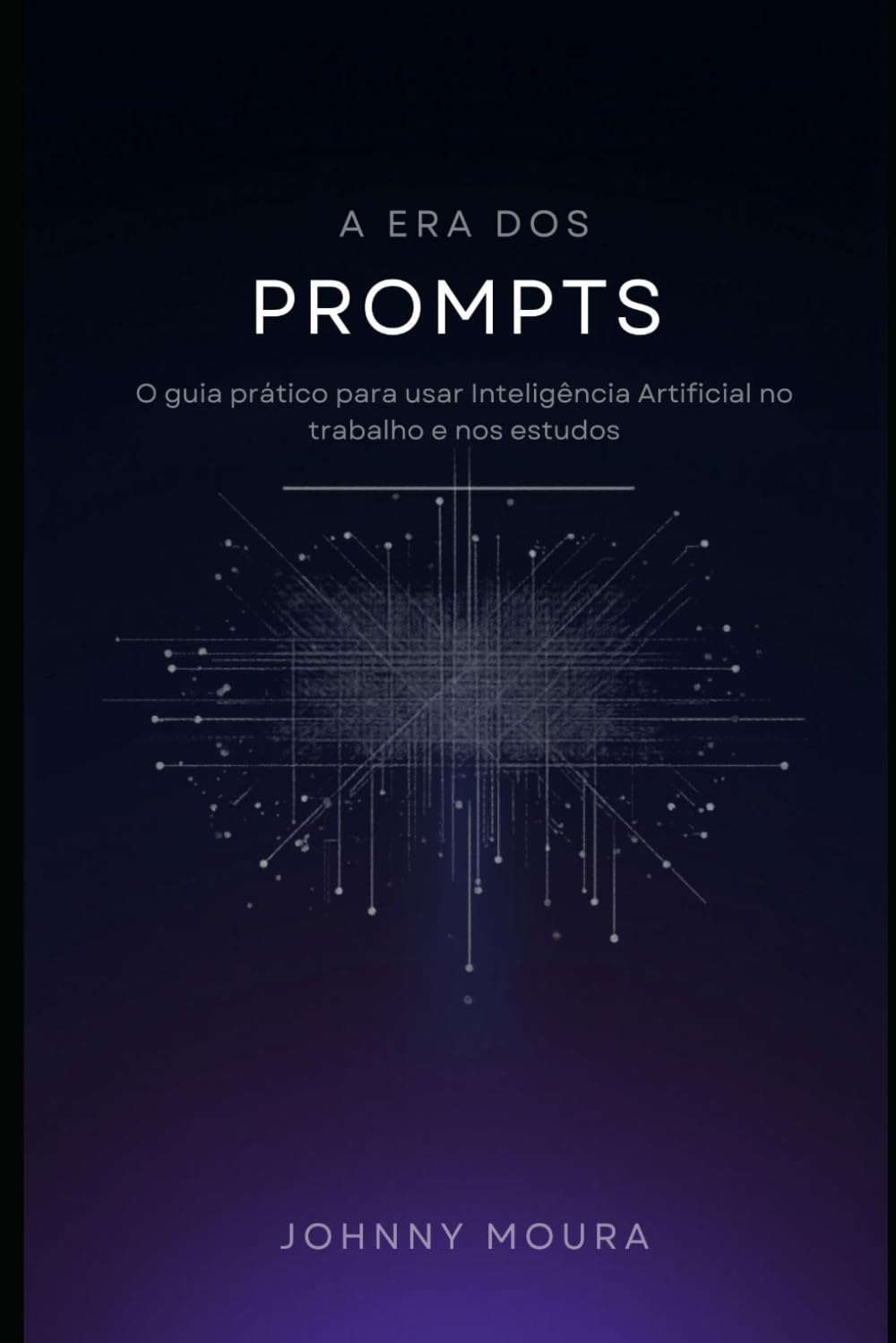 capítulo por capítulo baixar A Era dos Prompts: O guia prático para usar Inteligência Artificial no trabalho e nos estudos