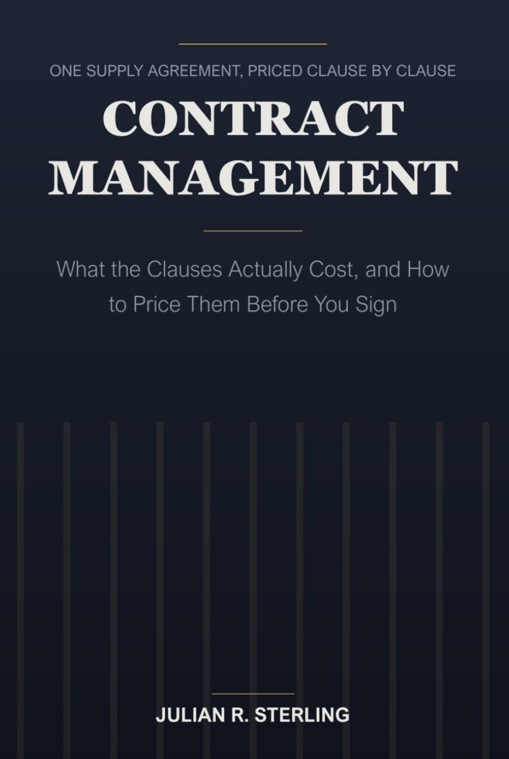ler totalmente Contract Management: What the Clauses Actually Cost, and How to Price Them Before You Sign