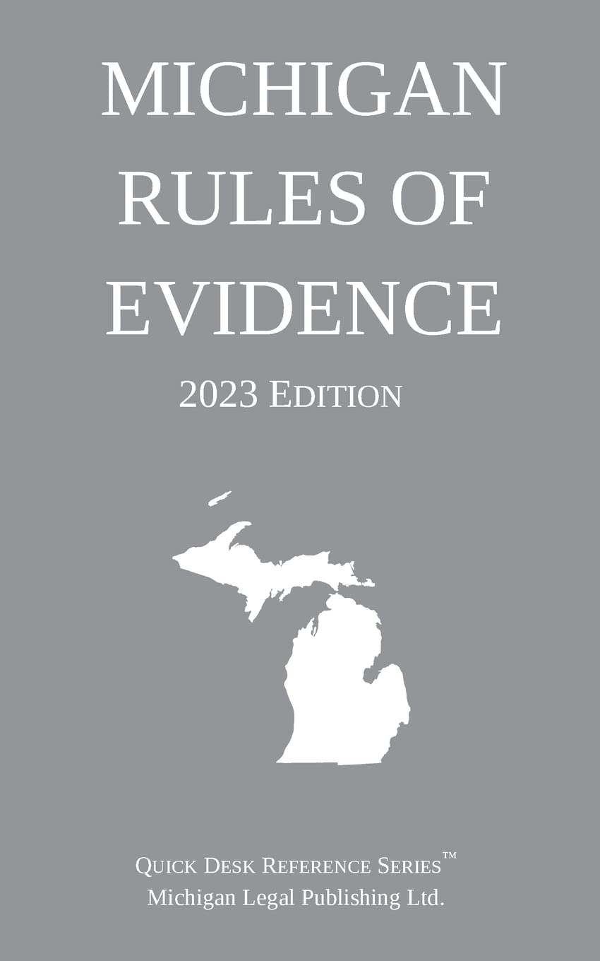 Michigan Rules of Evidence; 2023 Edition baixar livro de graça