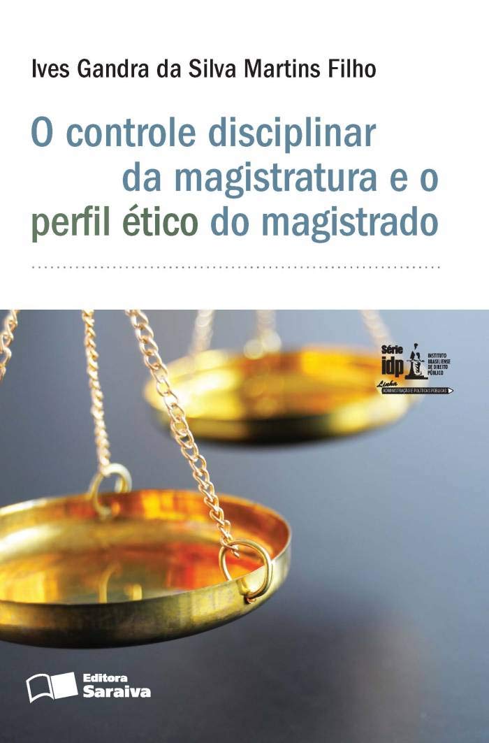 capítulo por capítulo baixar O Controle Disciplinar da Magistratura e o Perfil Ético do Magistrado - 1ª Edição 2016