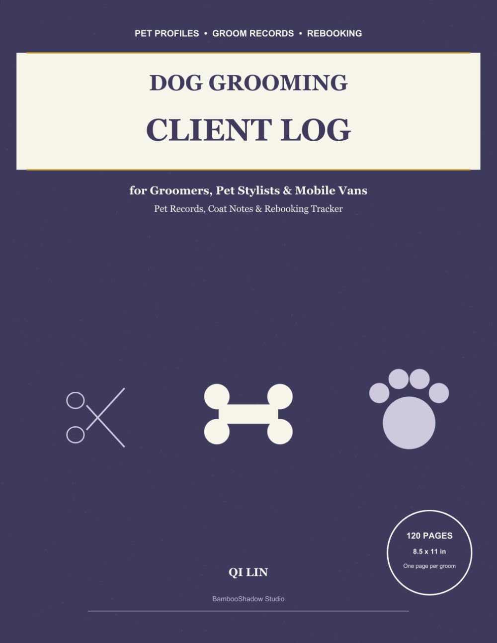 ler totalmente Dog Grooming Client Log Book: Pet Profiles, Groom Records, Coat Notes and Rebooking Tracker for Dog Groomers, Pet Stylists and Mobile Vans
