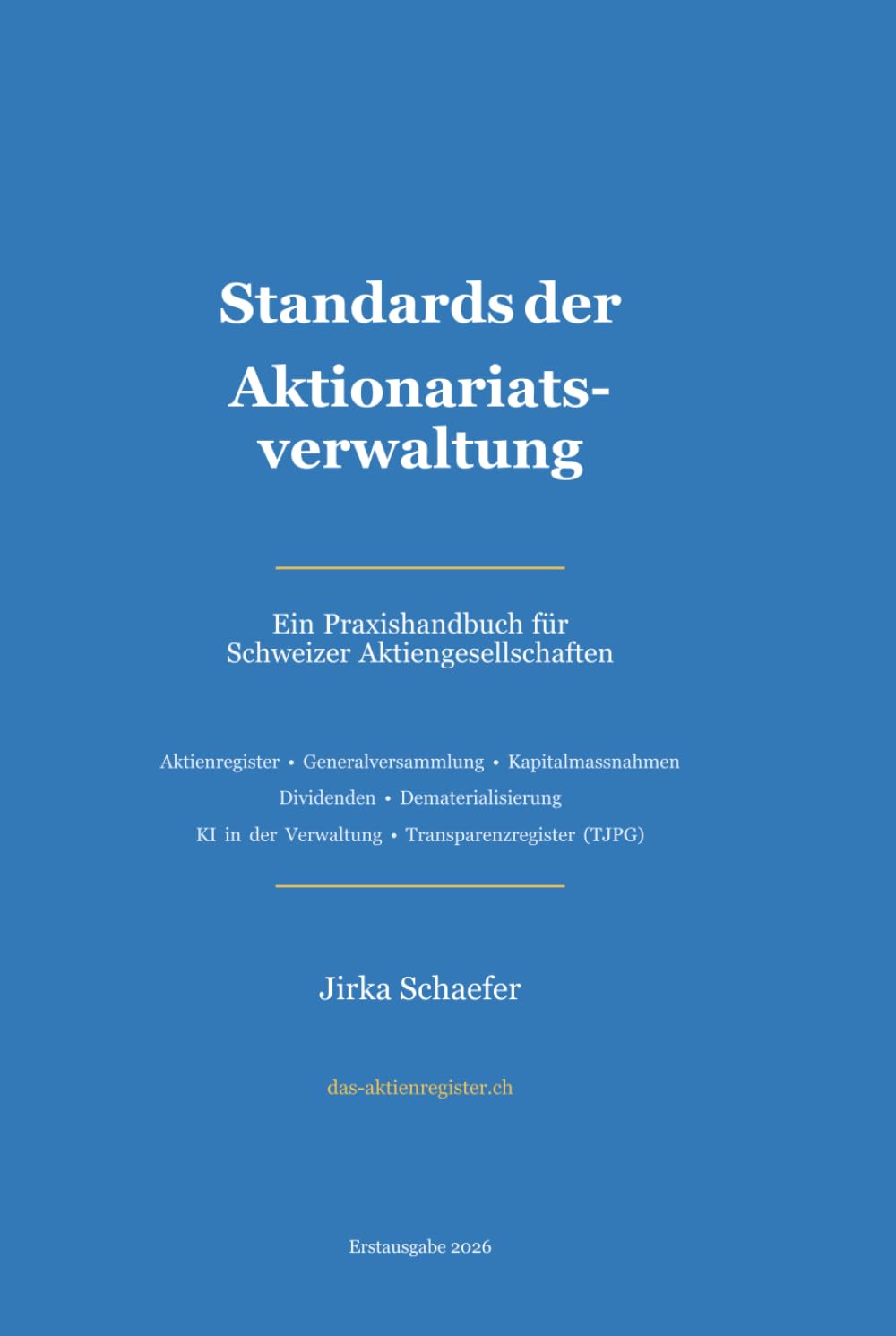 ler totalmente Standards der Aktionariatsverwaltung: Ein Praxishandbuch für Schweizer Aktiengesellschaften (German Edition)