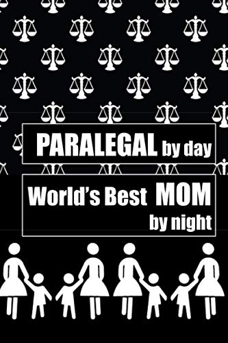 ler totalmente PARALEGAL by day World's Best MOM by night: gift for paralegal, mom, mother, scales of justice symbol background, lined journal, blank notebook, 6"x... pages for writing notes, decorated interior.