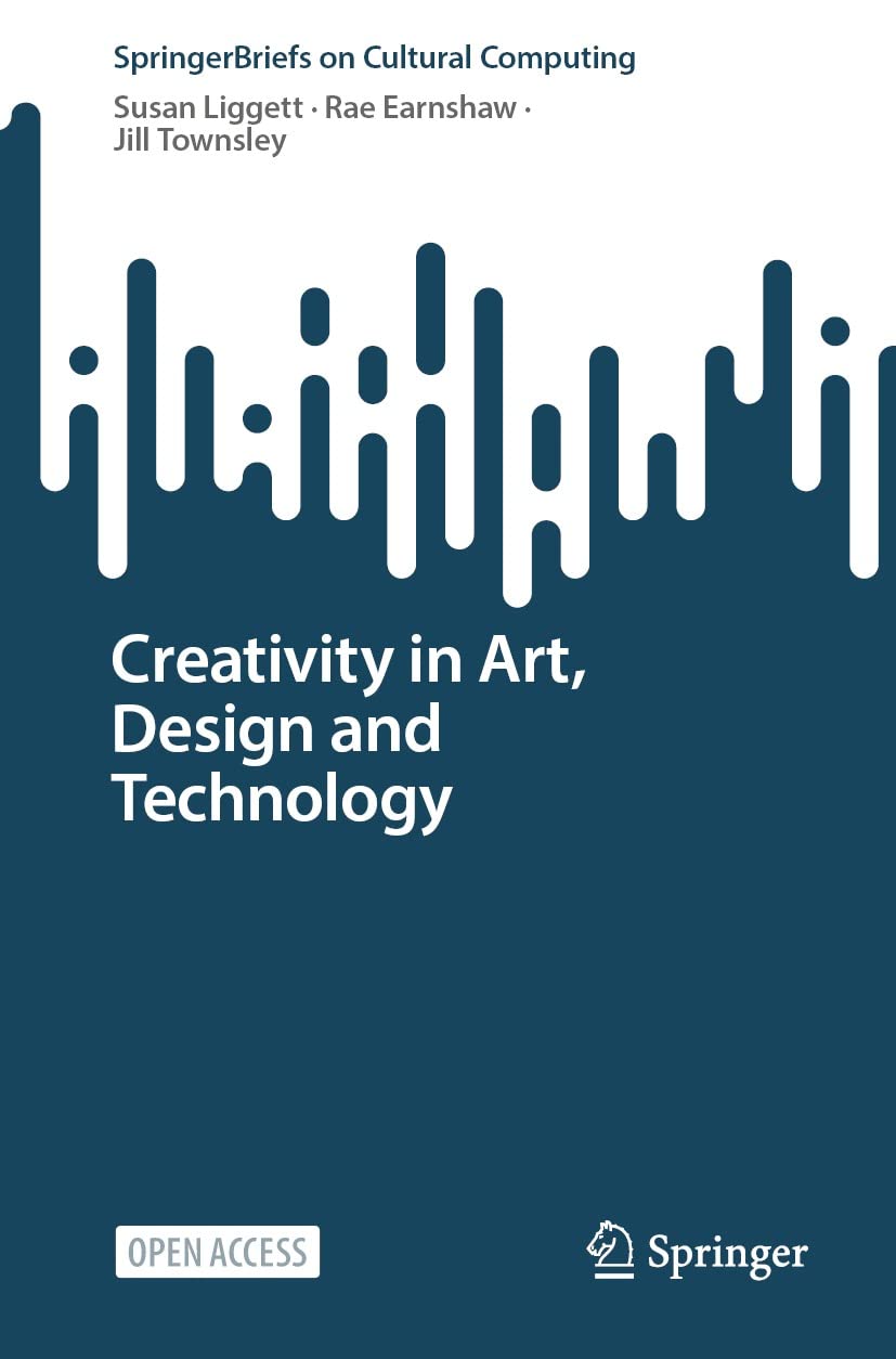 Creativity in Art, Design and Technology (Springer Series on Cultural Computing) (English Edition) baixar o livro de graça