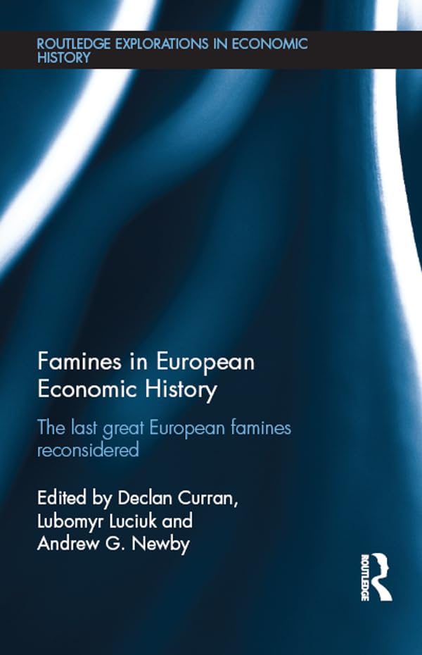 ler totalmente Famines in European Economic History: The Last Great European Famines Reconsidered (Routledge Explorations in Economic History) (English Edition)