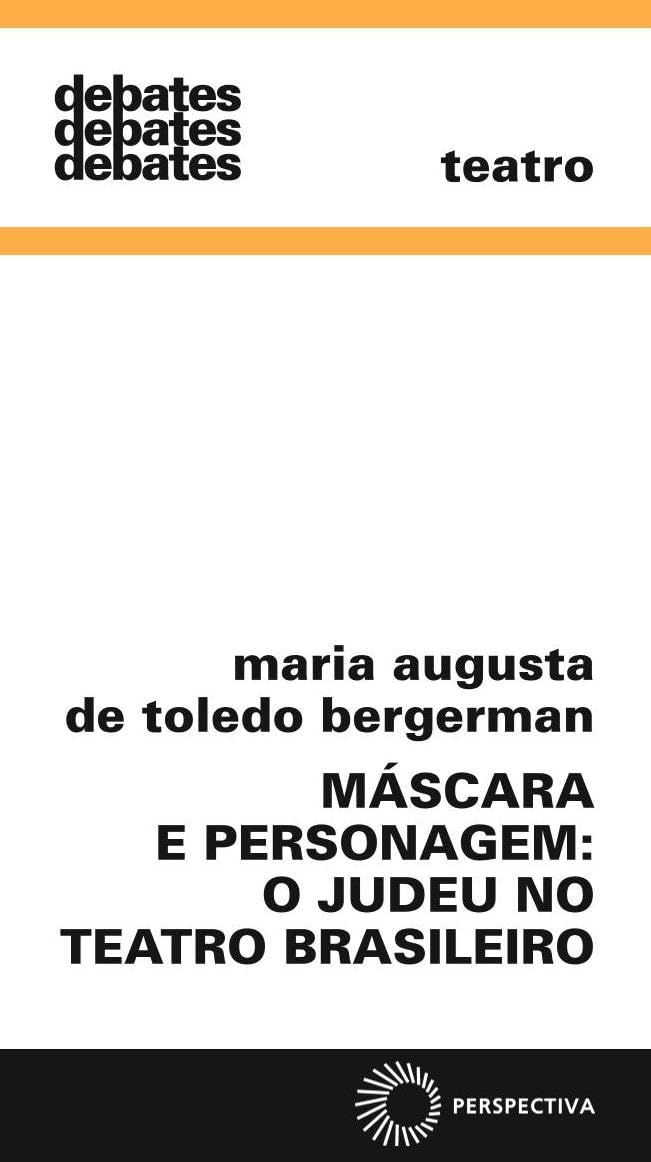 Máscara e personagem: o judeu no teatro brasileiro baixar livro de graça