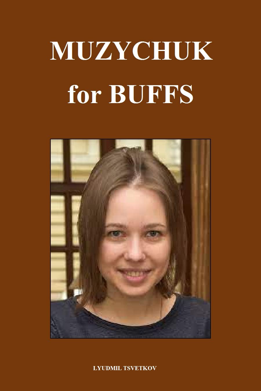 ler totalmente Muzychuk for Buffs (Chess Players for Buffs) (English Edition)